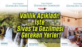 Valilik Açıkladı! İşte Sivas’ta Gezilmesi Gereken Yerler!