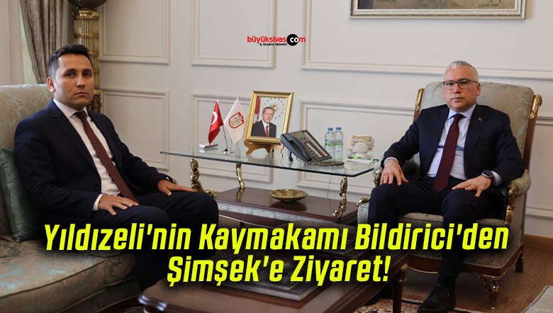 Yıldızeli’nin Kaymakamı Bildirici’den Şimşek’e Ziyaret!