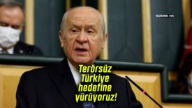 Terörsüz Türkiye hedefine yürüyoruz!