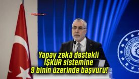 Yapay zekâ destekli İŞKUR sistemine 9 binin üzerinde başvuru!