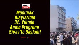 Madımak Olaylarının 32. Yılında Anma Programı Sivas’ta Başladı!