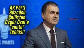 AK Parti Sözcüsü Çelik’ten Özgür Özel’e “cunta” tepkisi!