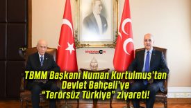 TBMM Başkanı Numan Kurtulmuş’tan Devlet Bahçeli’ye “Terörsüz Türkiye” ziyareti!