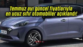 Temmuz ayı güncel fiyatlarıyla en ucuz sıfır otomobiller açıklandı!