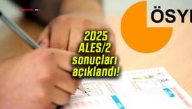 2025-ALES/2 sonuçları açıklandı!