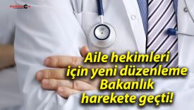 Aile hekimleri için yeni düzenleme: Bakanlık harekete geçti!
