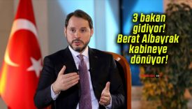 3 bakan gidiyor! Berat Albayrak kabineye dönüyor!