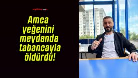 Amca yeğenini meydanda tabancayla öldürdü!