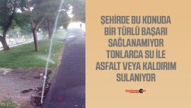 Sivas’ta Asfalt ve Kaldırımlar Sulanıyor, Tonlarca Su Boşa Akıyor