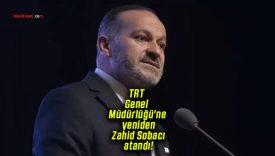 TRT Genel Müdürlüğü’ne yeniden Zahid Sobacı atandı!