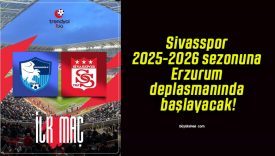 Sivasspor 2025-2026 sezonuna Erzurum deplasmanında başlayacak!