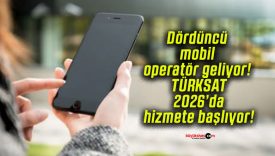 Dördüncü mobil operatör geliyor! TÜRKSAT 2026’da hizmete başlıyor!