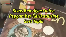 Sivas Belediyesi’nden Peygamber Karikatürüne Sert Tepki