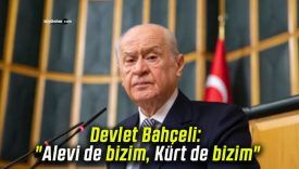 Devlet Bahçeli: “Alevi de bizim, Kürt de bizim”