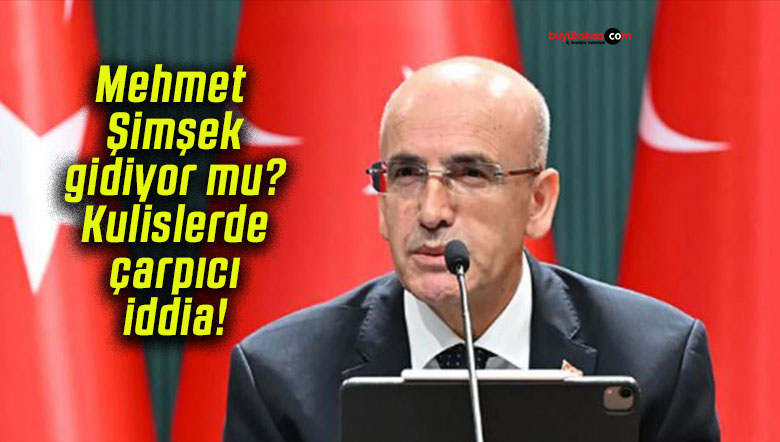 Mehmet Şimşek gidiyor mu? Kulislerde çarpıcı iddia!