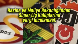 Hazine ve Maliye Bakanlığı’ndan Süper Lig kulüplerine vergi incelemesi!