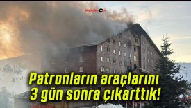 Patronların araçlarını 3 gün sonra çıkarttık!