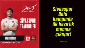 Sivasspor Bolu kampında ilk hazırlık maçına çıkıyor!