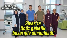 Üçüz gebelik başarıyla sonuçlandı!