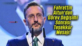 Fahrettin Altun’dan Görev Değişimi Sonrası Teşekkür Mesajı!