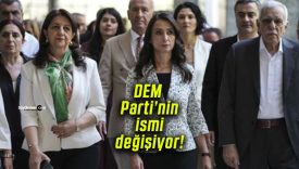 DEM Parti’nin ismi değişiyor!
