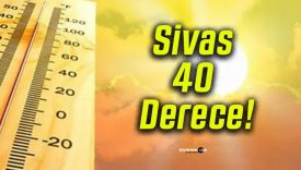 Sivas 40 Derece!