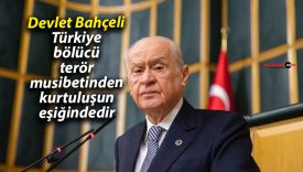 Devlet Bahçeli: Türkiye bölücü terör musibetinden kurtuluşun eşiğindedir