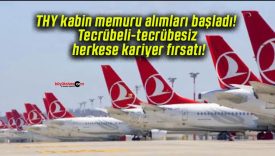 THY kabin memuru alımları başladı! Tecrübeli-tecrübesiz herkese kariyer fırsatı!