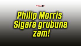 Philip Morris Sigara grubuna zam!