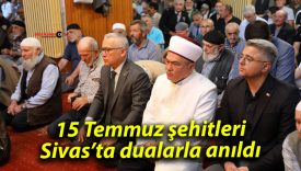 15 Temmuz şehitleri Sivas’ta dualarla anıldı