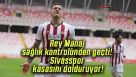 Rey Manaj sağlık kontrolünden geçti! Sivasspor kasasını dolduruyor!