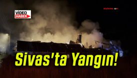 Sivas’ta Yangın!
