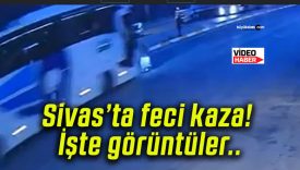 Sivas’ta feci kaza! İşte görüntüler..