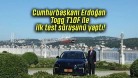 Cumhurbaşkanı Erdoğan Togg T10F ile ilk test sürüşünü yaptı!