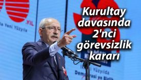 Kurultay davasında 2’nci görevsizlik kararı