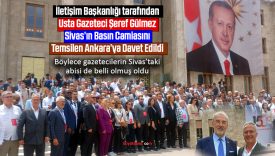 Usta gazeteci Şeref Gülmez, 15 Temmuz medya programında Sivas’ı temsil ediyor