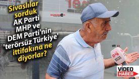 Sivaslılara sorduk: AK Parti, MHP ve DEM Parti’nin ‘terörsüz Türkiye’ ittifakına ne diyorlar?