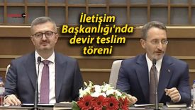 İletişim Başkanlığı’nda devir teslim töreni