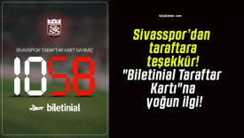Sivasspor’dan taraftara teşekkür! “Biletinial Taraftar Kartı”na yoğun ilgi!
