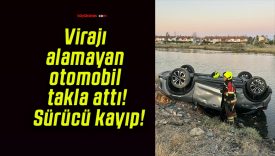 Virajı alamayan otomobil takla attı! Sürücü kayıp!