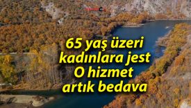 65 yaş üzeri kadınlara jest: O hizmet artık bedava