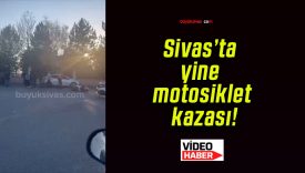 Sivas’ta yine motosiklet kazası!