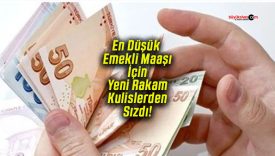 En Düşük Emekli Maaşı İçin Yeni Rakam Kulislerden Sızdı!