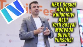 NEXT Sosyal 400 Bin Kullanıcıyı Aştı! Yerli Sosyal Medyada Büyük Yükseliş!