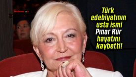 Türk edebiyatının usta ismi Pınar Kür hayatını kaybetti!