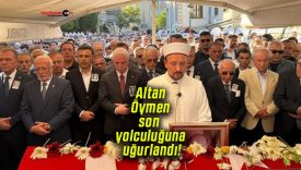 Altan Öymen son yolculuğuna uğurlandı!