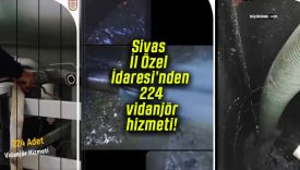 Sivas İl Özel İdaresi’nden 224 vidanjör hizmeti!
