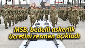 MSB, bedelli askerlik ücretini resmen açıkladı
