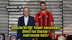 Gençlerbirliği Yunan savunmacı Dimitrios Goutas’ı kadrosuna kattı!