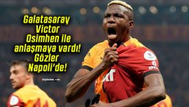 Galatasaray Victor Osimhen ile anlaşmaya vardı! Gözler Napoli’de!